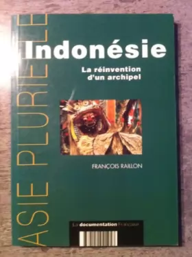 Couverture du produit · Indonésie : La réinvention d'un archipel