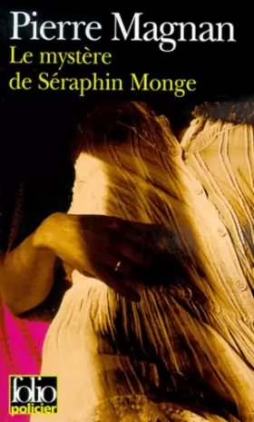 Couverture du produit · Le Mystère de Séraphin Monge