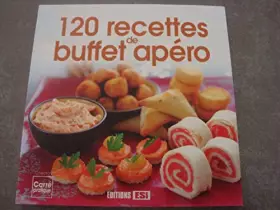 Couverture du produit · 120 RECETTES DE BUFFET APÉRO