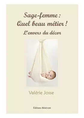 Couverture du produit · Sage-femme : quel beau métier ! L'envers du décor