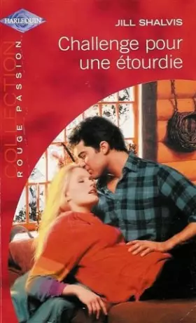 Couverture du produit · Challenge pour une étourdie : Collection : Harlequin collection rouge passion n° 1195