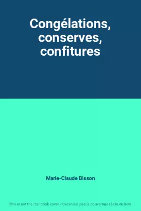 Couverture du produit · Congélations, conserves, confitures