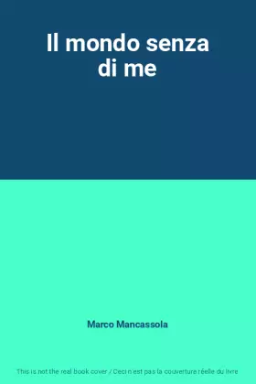 Couverture du produit · Il mondo senza di me