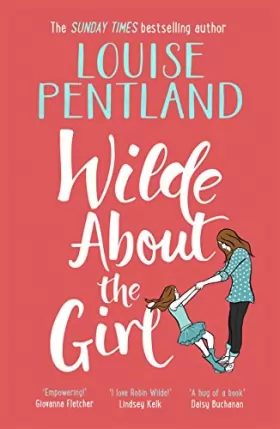 Couverture du produit · Wilde About The Girl: `Hilariously funny with depth and emotion, delightful' Heat