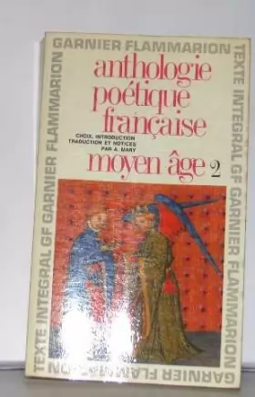 Couverture du produit · Anthologie poétique française moyen âge II