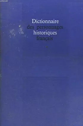 Couverture du produit · Dictionnaire des personnages historiques français
