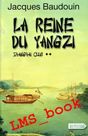 Couverture du produit · SHANGAÏ CLUB T.02 : LA REINE DU YANGZI