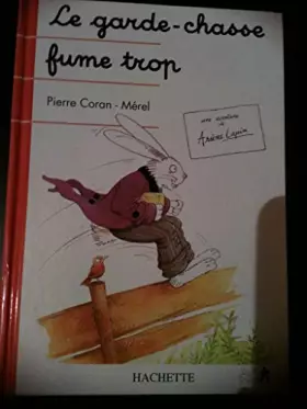 Couverture du produit · Le Garde-chasse fume trop