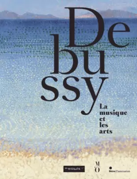 Couverture du produit · Debussy, la musique et les arts