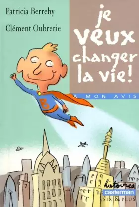 Couverture du produit · Je veux changer la vie !