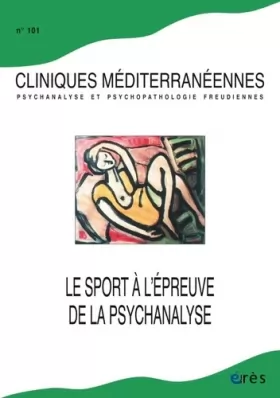Couverture du produit · Cliniques méditerranéennes - le sport à l'épreuve de la psychanalyse (101)