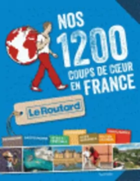 Couverture du produit · Nos 1 200 coups de coeur du Routard en France