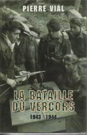 Couverture du produit · La bataille du vercors 1943-1944.
