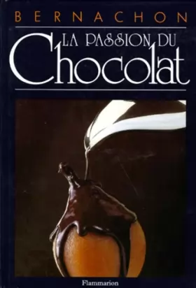 Couverture du produit · Bernachon : La passion du chocolat