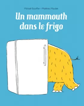 Couverture du produit · Un mammouth dans le frigo