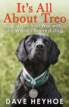 Couverture du produit · It's All About Treo: Life and War with the World's Bravest Dog