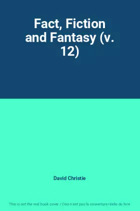Couverture du produit · Fact, Fiction and Fantasy (v. 12)