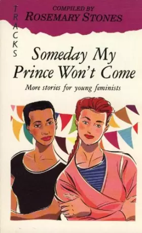 Couverture du produit · Someday My Prince Won't Come: More Stories for Young Feminists