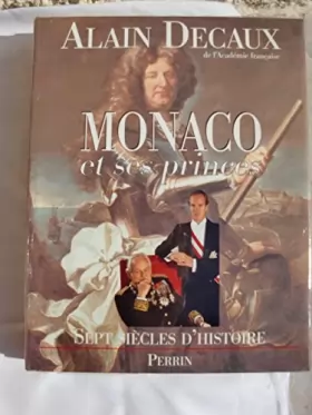 Couverture du produit · Monaco et ses princes : Sept siècles d'histoire
