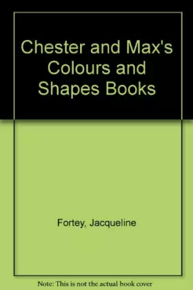 Couverture du produit · Chester and Max's Colours and Shapes Books