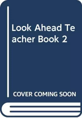 Couverture du produit · Look Ahead Teacher Book 2