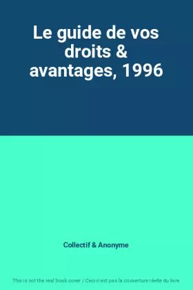 Couverture du produit · Le guide de vos droits & avantages, 1996