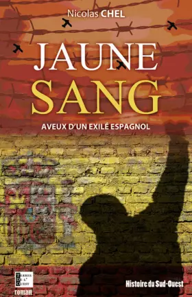 Couverture du produit · Jaune sang : Aveux d'un exilé espagnol