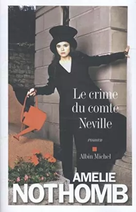 Couverture du produit · Le crime du comte Neville (French Edition) by Amelie Nothomb(2015-08-19)