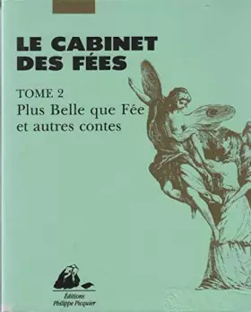 Couverture du produit · Le Cabinet des fées. Tome 2. Plus Belle que Fée et autres contes.