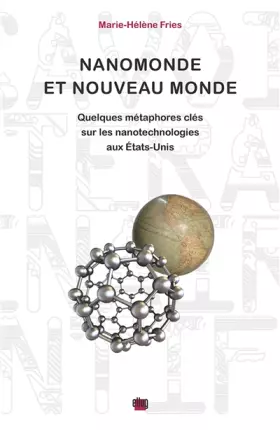Couverture du produit · Nanomonde et nouveau monde: Quelques métaphores clés sur les nanotechnologies aux Etats-Unis