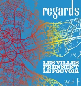 Couverture du produit · Regards n°52 hiver 2020 les villes doivent prendre le pouvoir