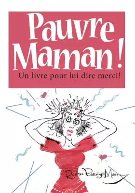 Couverture du produit · Pauvre maman !: Un livre pour lui dire merci !