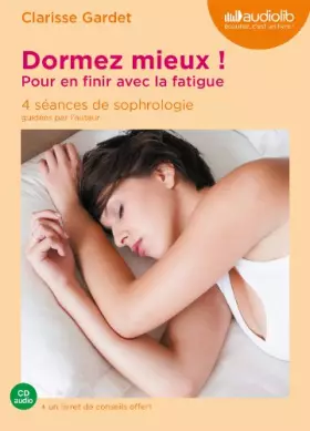 Couverture du produit · Dormez mieux ! Pour en finir avec la fatigue: Livre audio 1 CD audio + un livret 12 pages