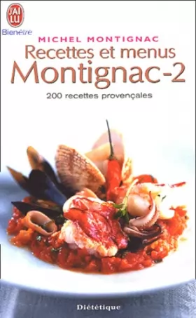 Couverture du produit · Recettes et menus Montignac, tome 2 : 200 recettes provençales