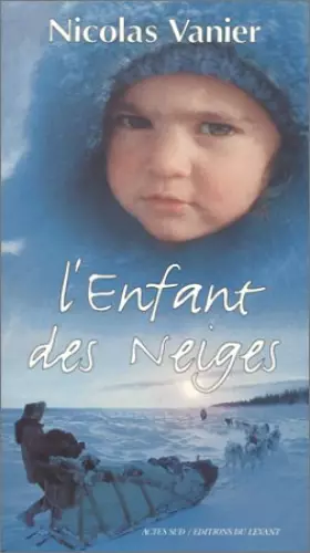 Couverture du produit · L'enfant des neiges : Récit