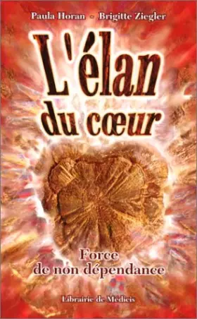 Couverture du produit · L'élan du coeur : Force de non dépendance