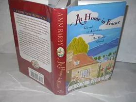Couverture du produit · At Home in France: Tales of an American and Her House Abroad