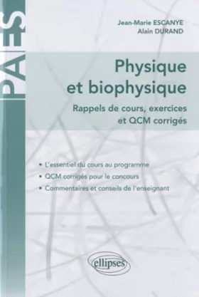 Couverture du produit · Physique et biophysique : Rappels de cours, exercices et QCM corrigés, Tome 1