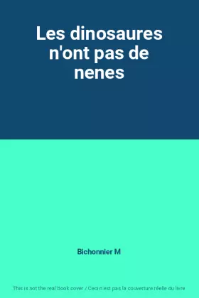 Couverture du produit · Les dinosaures n'ont pas de nenes