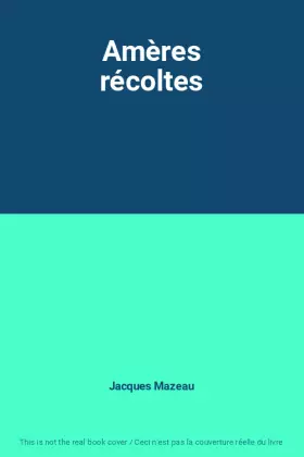 Couverture du produit · Amères récoltes