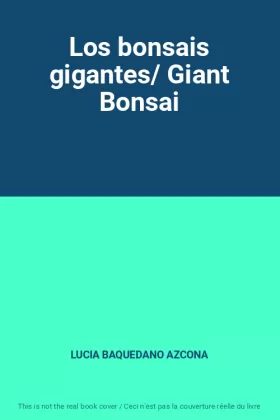 Couverture du produit · Los bonsais gigantes/ Giant Bonsai