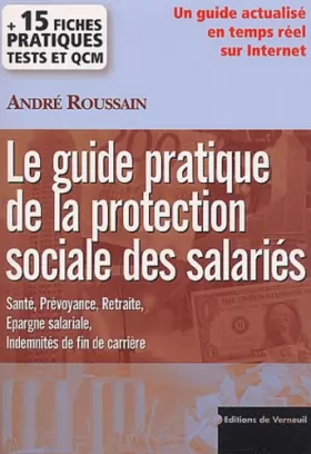 Couverture du produit · Le guide pratique de la protection sociale des salariés.: Santé, prévoyance, retraite, épargne salariale, indemnités de fin de 