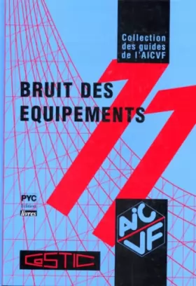 Couverture du produit · Guide AICVF n°11 Bruit des équipements, maîtriser l'acoustique des équipements techniques du bâtiment