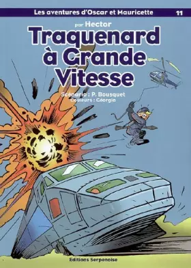Couverture du produit · Les aventures d'Oscar et Mauricette, Tome 11 : Traquenard à grande vitesse