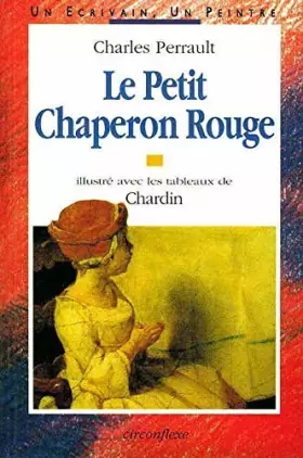 Couverture du produit · Le Petit Chaperon rouge. suivi de Les fées. Riquet à la houppe