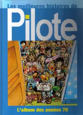 Couverture du produit · Les meilleures histoires de Pilote : L'album des années 70