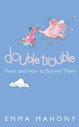 Couverture du produit · Double Trouble: Twins and How to Survive Them