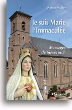Couverture du produit · Je suis Marie, l'Immaculée: Messages de Sievernich (Allemagne)