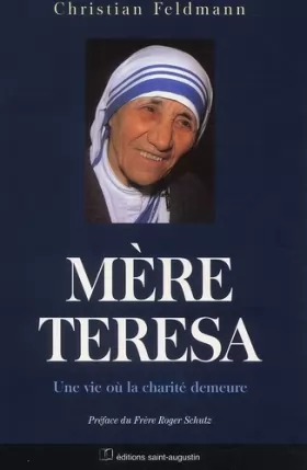 Couverture du produit · Mère Teresa : Une vie où la charité demeure