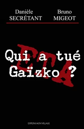 Couverture du produit · Qui a tué Gaïzko?